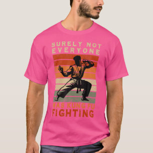 T-shirt Tout Le Monde N'Était Sûrement Pas Kung Fu En Trai