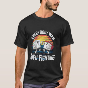 T-shirt Tout le monde se battait au tofu, drôle végane
