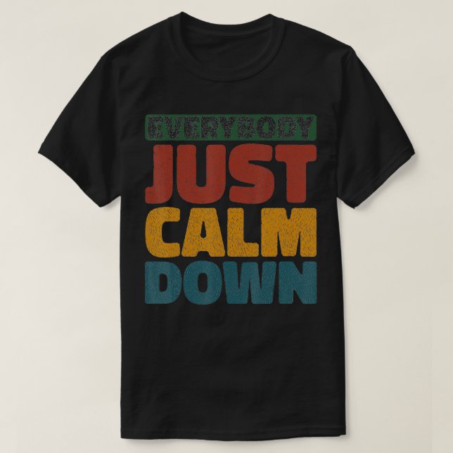 T-shirt Tout Le Monde Se Calme (Design devant)