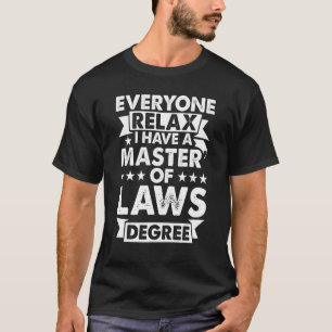 T-shirt Tout le monde se détend, j'ai un diplôme Maître