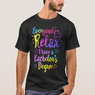 T-shirt Tout le monde se détendre, j'ai une chemise de bac