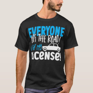 T-shirt Tout Le Monde Sur La Route J'Ai Mon Permis Nouveau