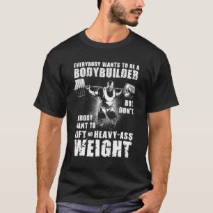 T-shirt Tout Le Monde Veut Être Un Bodybuilder - Ronnie Gy