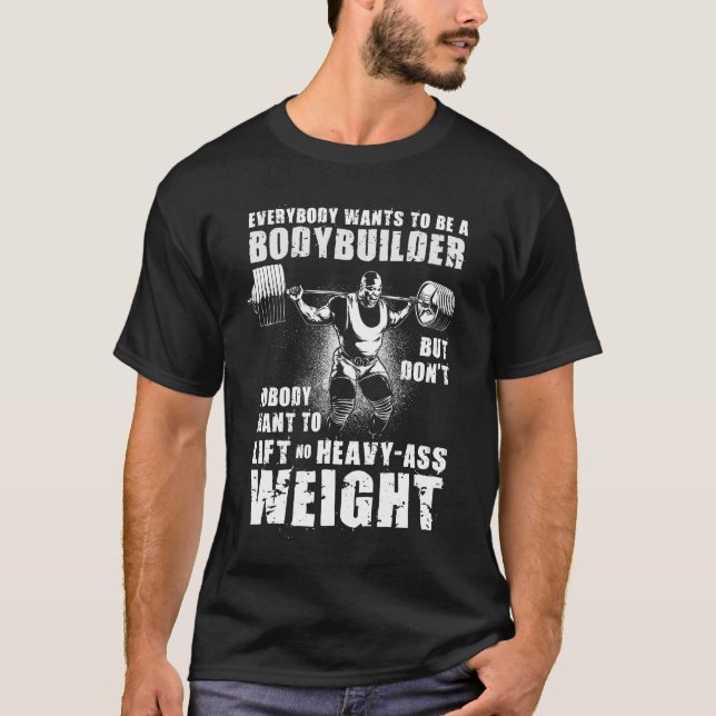 T-shirt Tout Le Monde Veut Être Un Bodybuilder - Ronnie Gy (Devant)