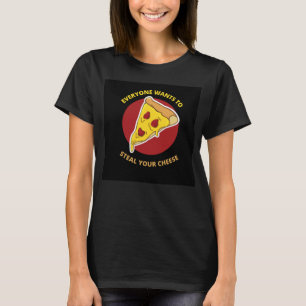 T-shirt tout le monde veut voler son fromage