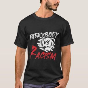 T-shirt Tout Le Monde Vs Racisme - Anti-Haineux Résiste Gi