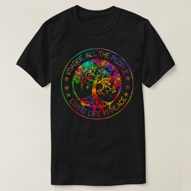 T-shirt Tout Le Peuple Imagine Vivre La Vie En Paix Hippie (Design devant)