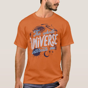T-shirt Tout l'univers m'intéresse by Tobe Fonseca