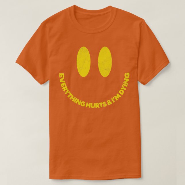 T-shirt Tout M'Empêche De Mourir Conception De Citations (Design devant)