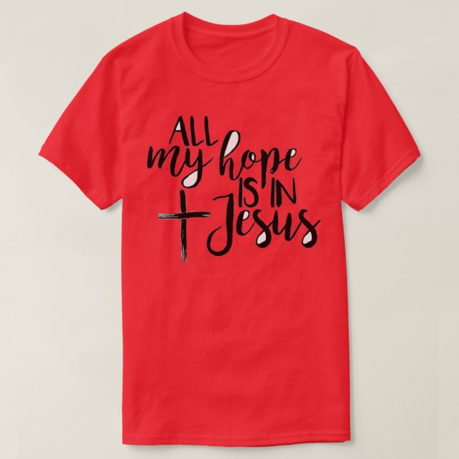 T-shirt tout mon espoir est dans la foule de jésus (Design devant)