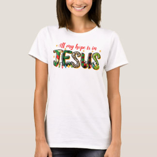 T-shirt Tout Mon Espoir Est En Jésus Noël