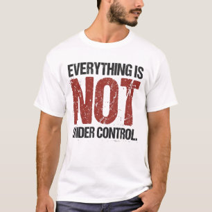 T-shirt Tout n'est pas sous contrôle Citation sarcastique
