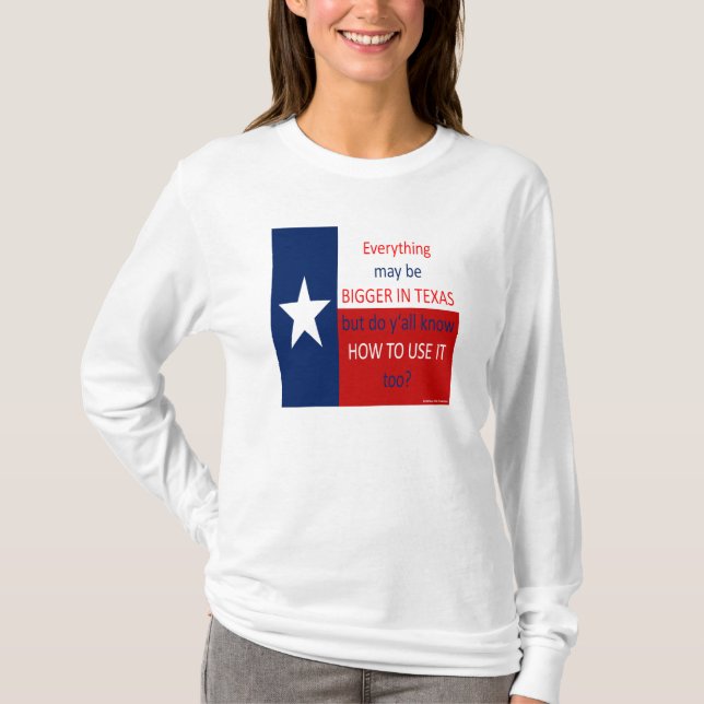 T-shirt Tout peut être plus grand dans le Texas… (Devant)