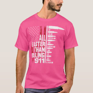 T-shirt Tout Plus Rapide Que Composer le 911 Drapeau Améri