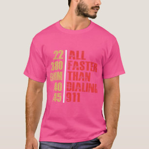 T-shirt Tout Plus Rapide Que De Composer 911 2E Amendement