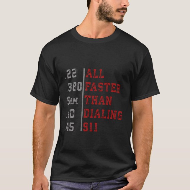 T-shirt Tout Plus Rapide Que De Composer 911 Amusant Gun L (Devant)