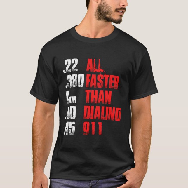 T-shirt Tout Plus Rapide Que De Composer 911 Gun Cop (Devant)