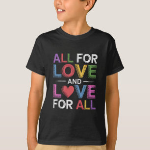 T-shirt Tout Pour L'amour Et L'amour Pour Tout Mois De Fie
