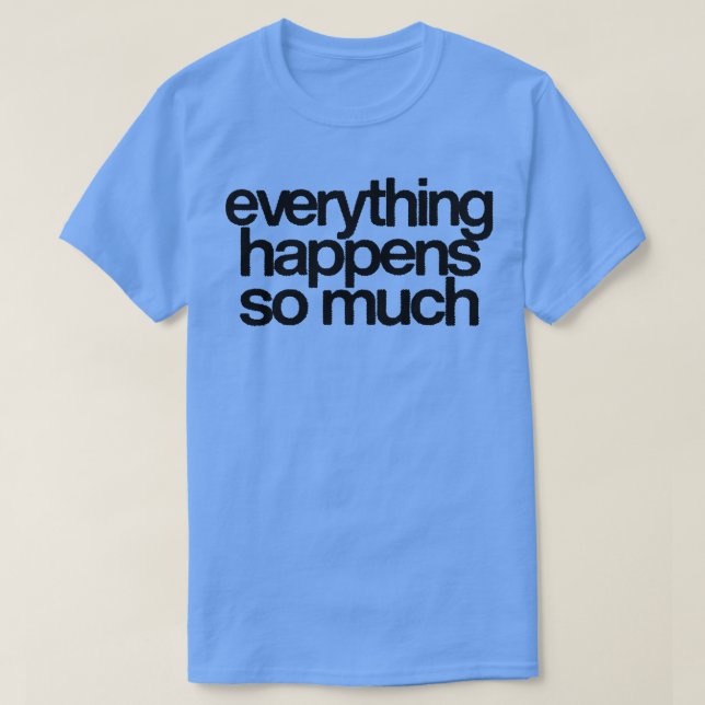T-shirt Tout se passe tellement 2 (Design devant)