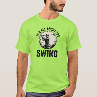 T-shirt Tout sur le Swing - Golf