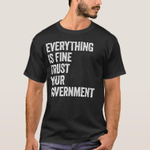 Tout va bien, faites confiance à votre gouvernemen