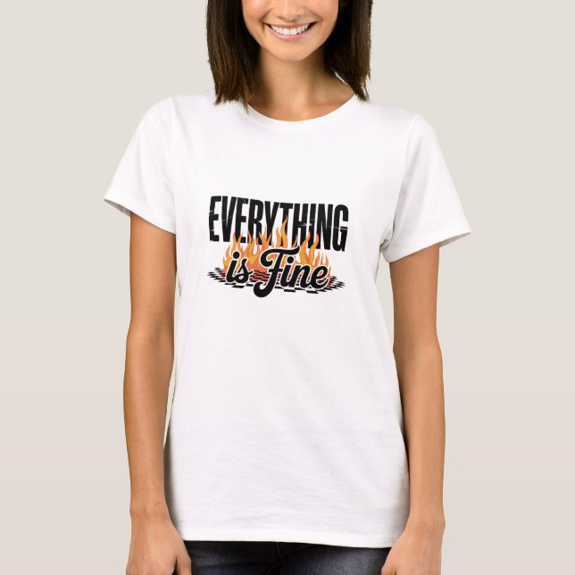 T-shirt Tout va bien Sarcasme  (Devant)