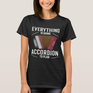 T-shirt Tout Va S'Accorder Pour Planifier L'Accordion