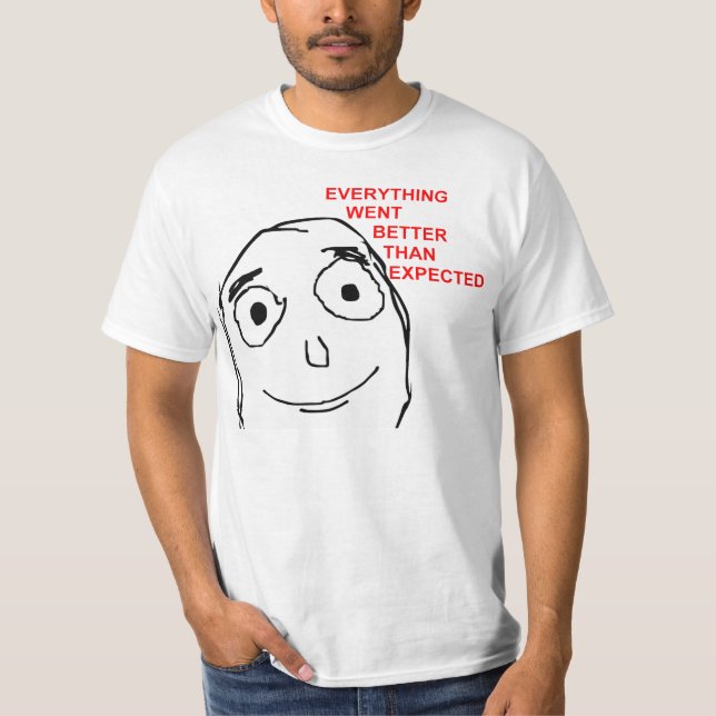T-shirt Tout veulent mieux que prévu (Devant)