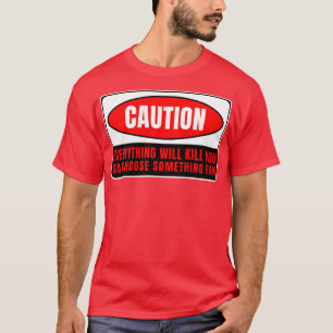 T-shirt Tout vous tuera 13