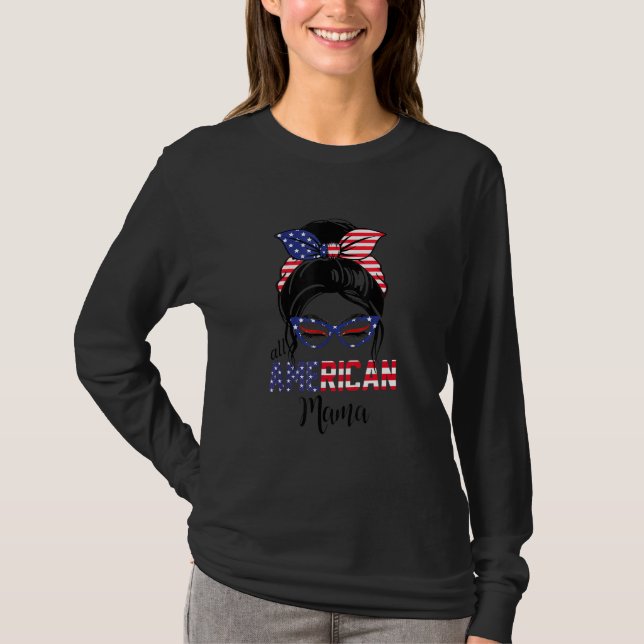 T-shirt Toute American Mama Messy Bun Usa Drapeau Sunglass (Devant)