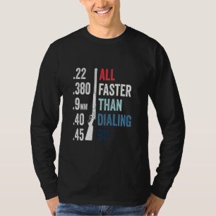 T-shirt Toute Commande Plus Rapide Que La Commande 911 Gun