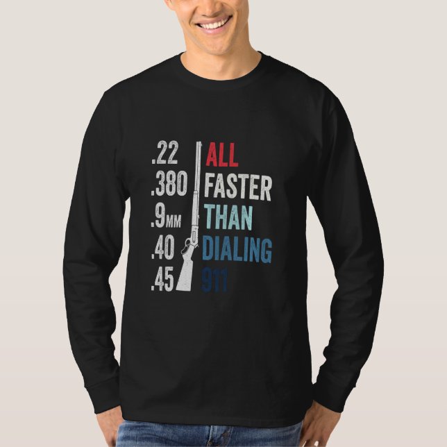 T-shirt Toute Commande Plus Rapide Que La Commande 911 Gun (Devant)