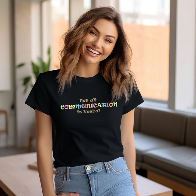 T-shirt Toute communication n'est pas verbale (Créateur téléchargé)