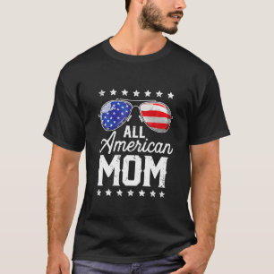 T-shirt Toute maman américaine 4 juillet Fête des mères Fe