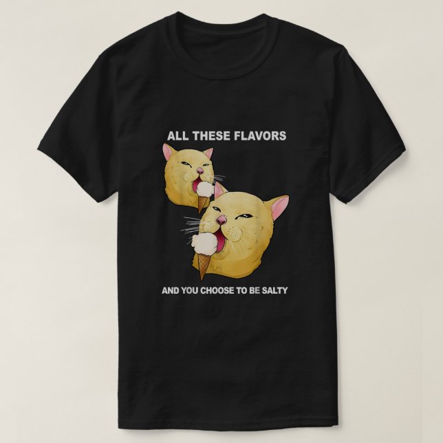 T-shirt Toutes Ces Saveurs Et Vous Choisissez D'Être Une C (Design devant)