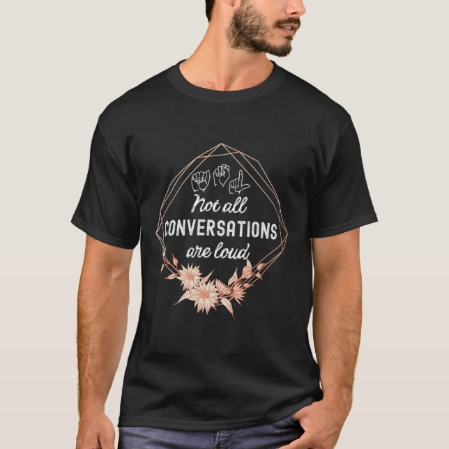 T-shirt Toutes Les Conversations Sont Fortes Florales Asl  (Devant)