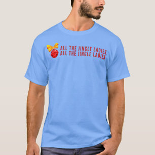 T-shirt Toutes les Dames Jingle Pun de Noël Funny Single W