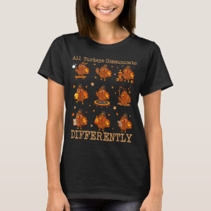 T-shirt Toutes les dindes communiquent différemment Thanks