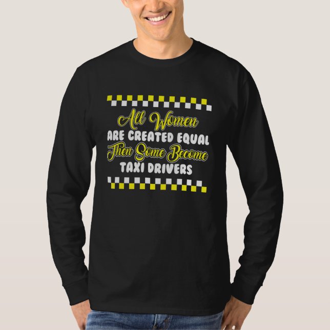 T-shirt Toutes Les Femmes Conductrices De Taxi I Cab Condu (Devant)