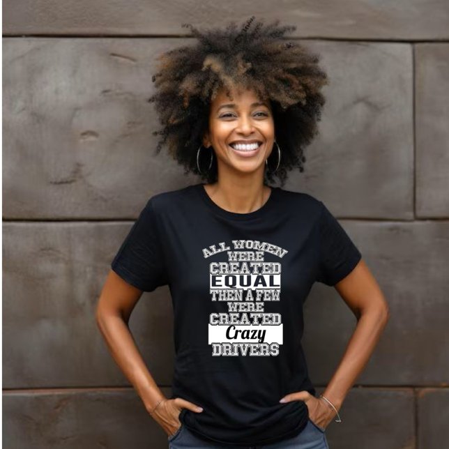 T-shirt Toutes Les Femmes Créées Égales, Peu Créées Fous P (Créateur téléchargé)
