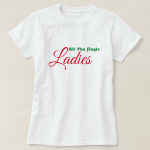 T-Shirt Toutes Les Femmes Jingle