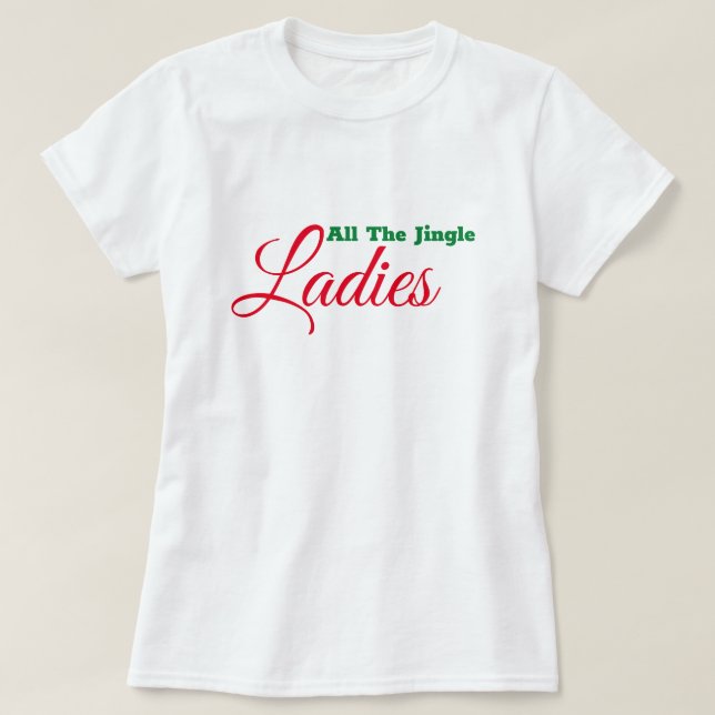 T-Shirt Toutes Les Femmes Jingle (Design devant)