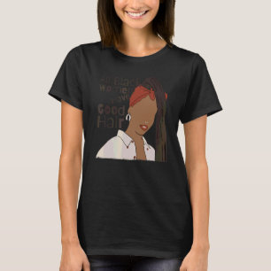 T-shirt Toutes les femmes noires ont de beaux cheveux Fier