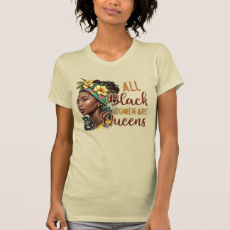 T-shirt Toutes les femmes noires sont des reines