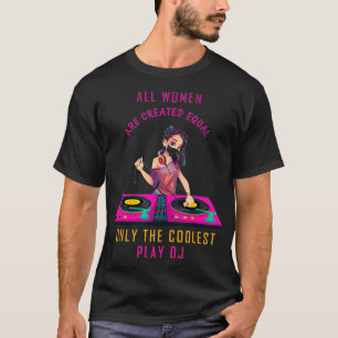 T-shirt Toutes Les Femmes Sont Créées Également Seulement