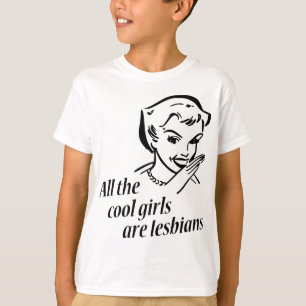 T-shirt Toutes les filles fraîches sont des lesbiennes