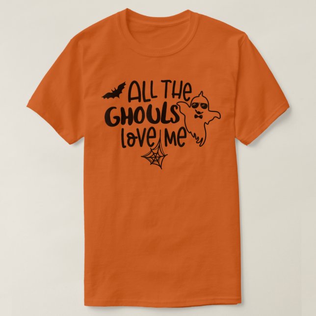 T-shirt Toutes les Ghouls m'aiment Saison Éffrayante Boo C (Design devant)