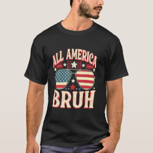T-shirt Toutes les Lunettes Amerca Bruh - USA Drapeau 4 ju