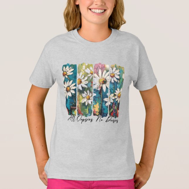 T-shirt Toutes les Oopsies Pas de marguerites (Devant)