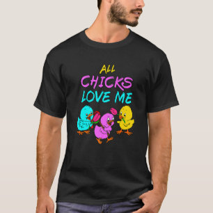 T-shirt Toutes les poussins m'aiment Aimant de poulet Bébé
